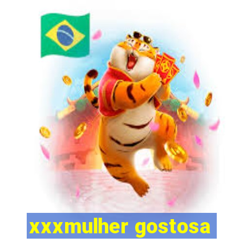 xxxmulher gostosa